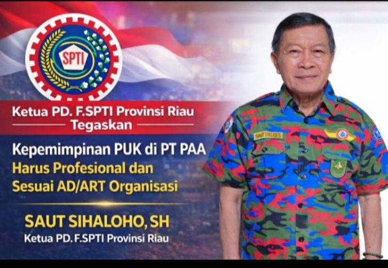 Ket. Foto : Dr (H.C) Saut Sihaloho, SH. Pimpinan Daerah (PD) F. SPTI, Riau