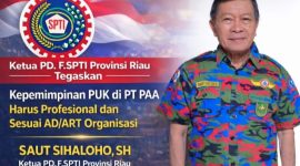 Ket. Foto : Dr (H.C) Saut Sihaloho, SH. Pimpinan Daerah (PD) F. SPTI, Riau