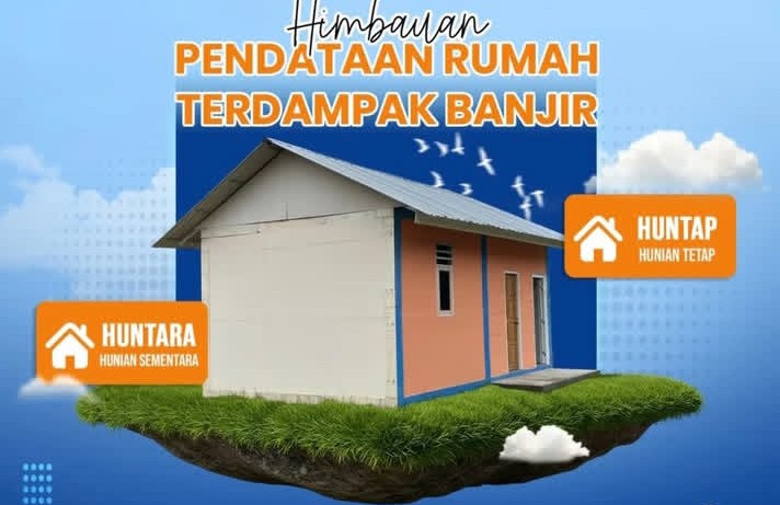 Ket. Foto : Skema pendataan hunian sementara dan hunian tetap korban banjir