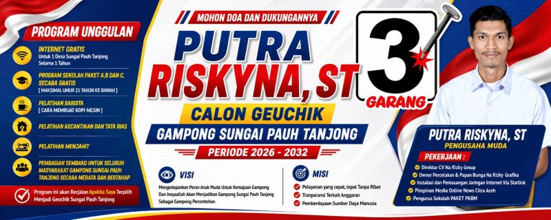 Keterangan foto : Benner program yang akan di laksanakan Putra Riskyna, Calon Geuchik (Pilchiksung) Gampong Sungai Pauh Tanjung, Kecamatan Langsa Barat,